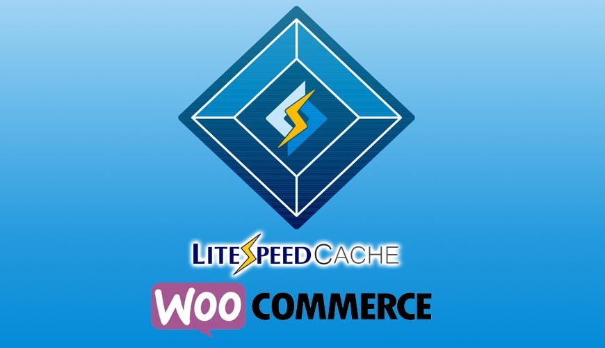 LiteSpeed Cache and WooCommerce